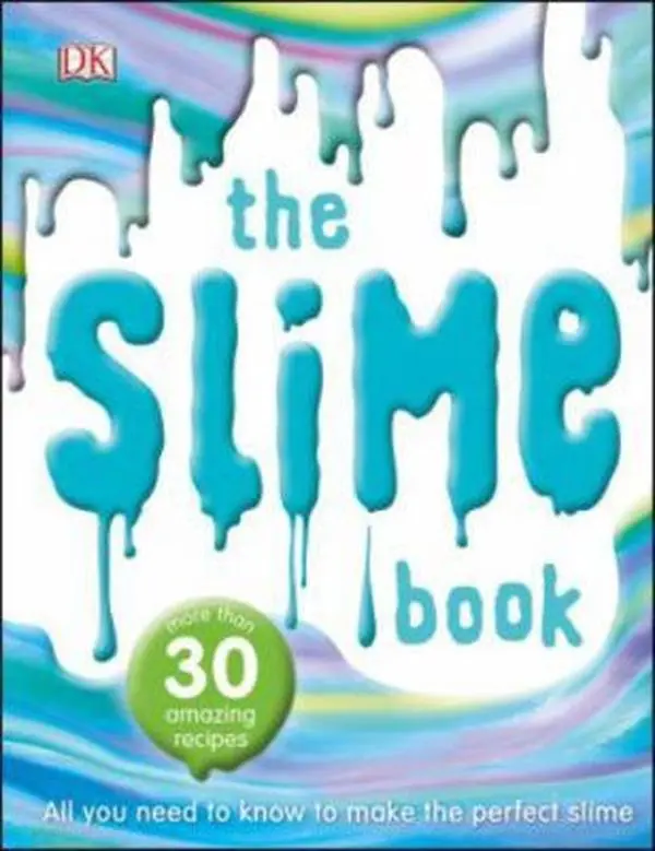 USED-The Slime Book: All You Need to Know to Make the Perfect Slime by DK (Paperback)