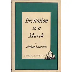 USED-Invitation To a March by Arthur Laurents (Hardcover)