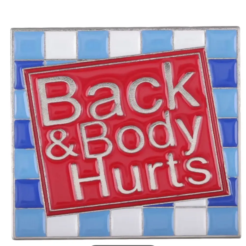 Funny “back and body hurts” enamel pin