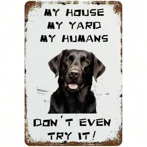 Tin Metal Sign Labrador Retriever Wall Decor Plaque Rustic Funny Dog Gift, My House My Yard My Human Retro Pet Sign for Dog Lover Home