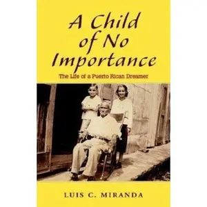 USED-A Child of No Importance by Luis C. Miranda (Paperback)