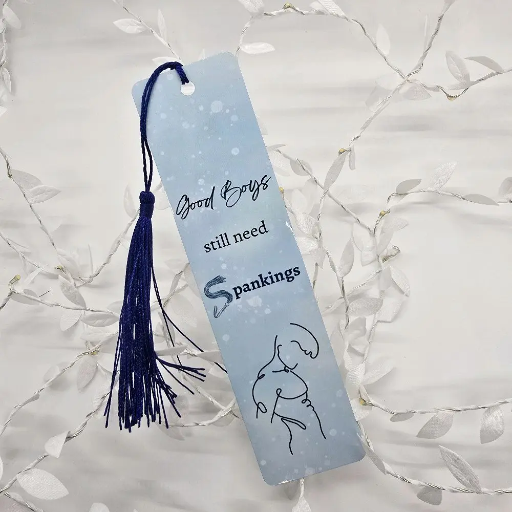 Metal bookmark Good Boys still need Spankings - Perfect Gift for Bookworms, Sublimated Aluminum, Includes Tassel