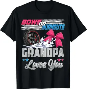 100%cotton burnouts or bows gender reveal Party Announcement Grandpa T-Shirt