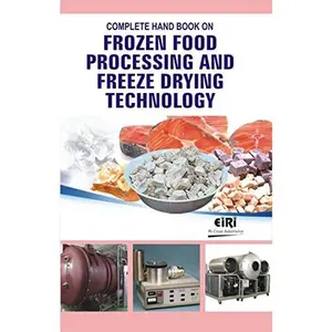 USED-Complete Hand Book on Frozen Food Processing and Freeze Drying Technology [Paperback] [Jan 01, 2015] Dr. Himadri Panda by Himadri Panda (Paperback)