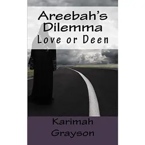 USED-Areebah's Dilemma: Love or Deen by Grayson, Karimah (Paperback)