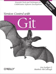 USED-Version Control with Git: Powerful Tools and Techniques for Collaborative Software Development by Loeliger, Jon (Paperback)