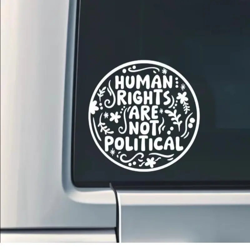 Human Rights Are Not Political Sticker – 3 Inch Vinyl Car Decal