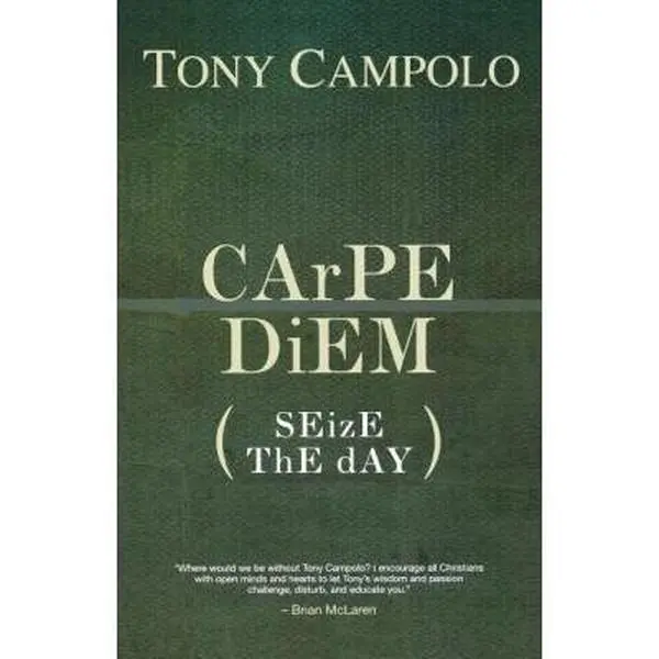 USED-Carpe Diem: Seize the Day by Campolo, Tony (Paperback)
