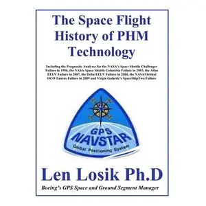 USED-The Space Flight History of PHM Technology by Losik Ph. D., Len (Paperback)