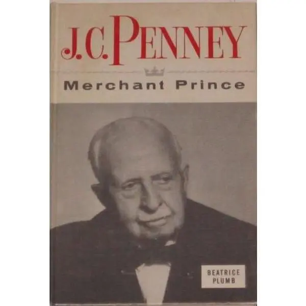 Used J.C. Penney Merchant Prince by Beatrice Plumb - English Hard Cover Book, Very Good Condition, 1.08 lbs (Literature & Art Category), 1.08 Pounds, T.s. Denison & Company
