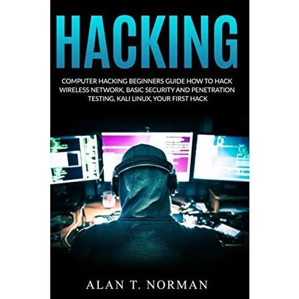 USED Book - Computer Hacking Beginners Guide: How to Hack Wireless Network, Basic Security and Penetration Testing, Kali Linux, Your First Hack by Alan T. Norman (Paperback) - english