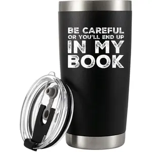 Panvola Be Careful Or You'll End Up In My Book Writer Gifts Author Novelist Vacuum Insulated Tumbler Stainless Steel With Removable Lid and Straw (Black, 20 oz) Drink Drinkware Flasks Mug Beverage Glass Coffee Insulation Stylish
