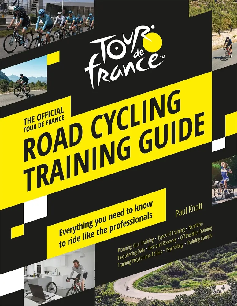 USED-Tour de France Road Cycling Training Guide: Everything You Need to Know to Ride Like the Professionals by Knott, Paul (Hardcover)
