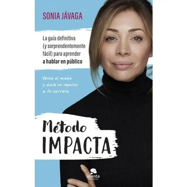 USED-Método IMPACTA: La guía definitiva (y sorprendentemente fácil) para aprender a hablar en público by Sonia Jávaga (Paperback)