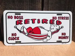 Retired No Boss Stress Money Novelty License Plate Auto Car Vehicle Truck Tag