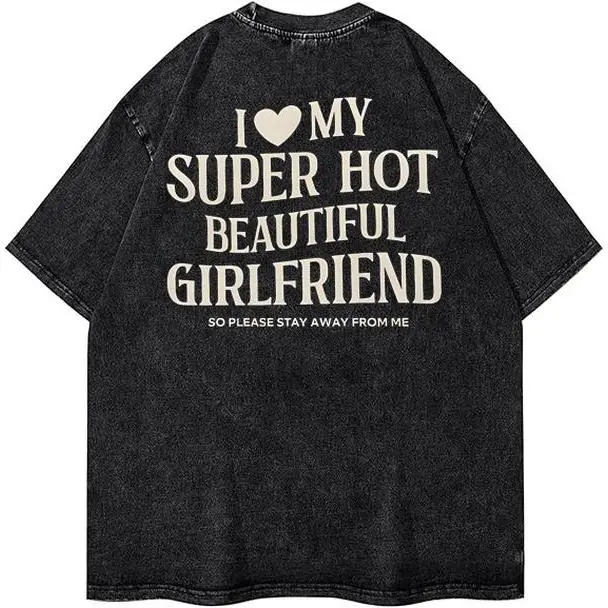 I Love My Girlfriend Shirt, Funny Boyfriend Gift, I Heart My Girlfriend Shirts, Valentine Shirt Gift, Hot Girlfriend TShirt washed pure cotton