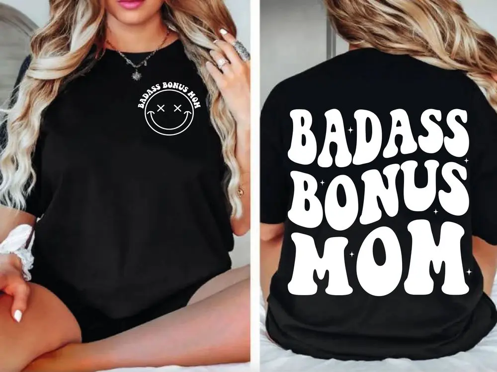 Badass Bonus Mom T-shirt, Mom Shirt, Mama Shirt, Trending Mom Shirt, Stepmom Shirt, Gifts for Mom, Badass Bonus Mom Shirt, Bonus Mom Shirt Shirt