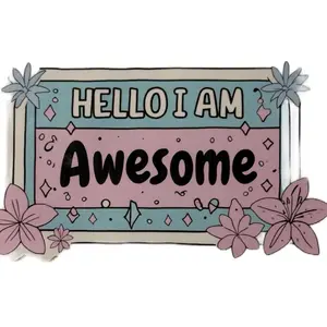 Hello I’m awesome name tag waterproof sticker
