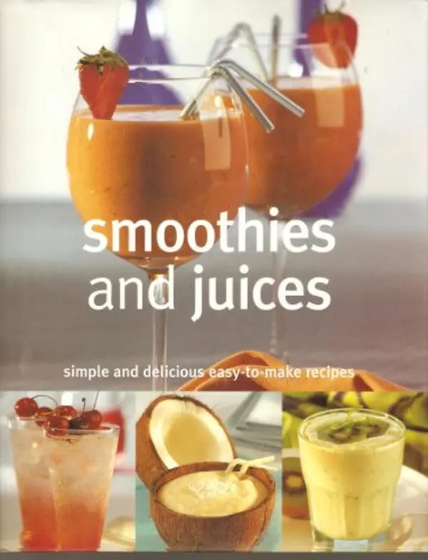 Used Smoothies and Juices Cookbook: Simple, Delicious, Easy-to-Make Recipes by Christine Ambridge (Hard Cover)