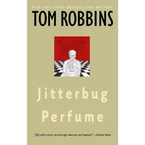Jitterbug Perfume -- Tom Robbins - Paperback
