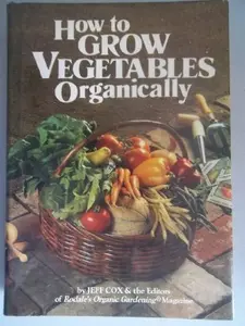 USED-How to Grow Vegetables Organically by Jeff Cox (Hardcover)
