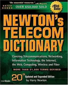 USED-Newton's Telecom Dictionary: Covering Telecommunications, Networking, Information Technology, Computing and the Internet (20th Edition) by Harry Newton (Paperback)