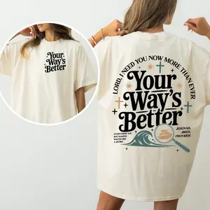 Your Way's Better Graphic Tee, Christian Bible Verse Youth Shirt, Proverbs 16:9 Faith Jesus Lover Religious 2-Sided Unisex T-Shirt, Perfect Gift For Men, Women, And Kids