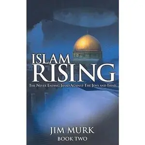 USED Book - Islam Rising: Book Two: The Never Ending Jihad Against the Jews and Israel by Jim Murk (Paperback) - english
