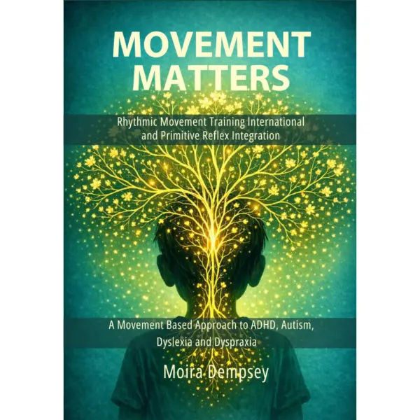 Movement Matters: Rhythmic Movement Training International and Primitive Reflex Integration