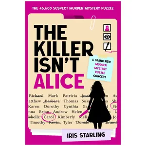 The Killer Isn't Alice: The 46,600 Suspect Murder Mystery Puzzle - Paperback