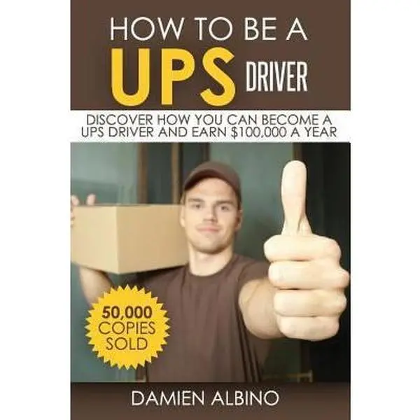 USED-How to be a UPS driver: Discover how you can become a UPS driver and earn $100,000 a year by Albino, Damien (Paperback)