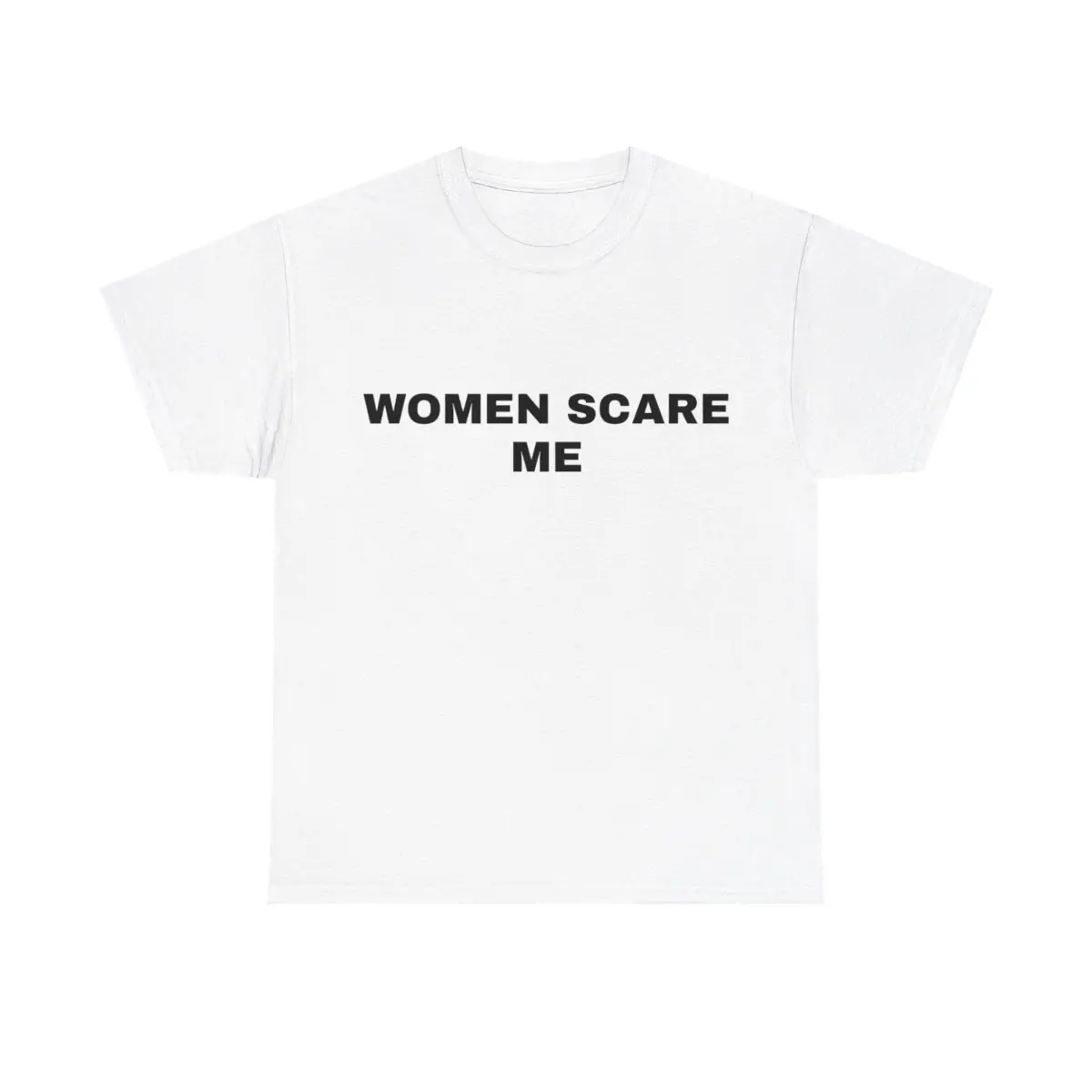 Women Scare Me Cotton T-Shirt Casual Comfort