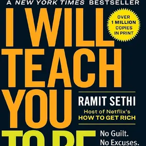 Ramit Sethi - I Will Teach You to Be Rich: A New York Times Bestseller Over 1 Million Copies in Print No Guilt No Excuses