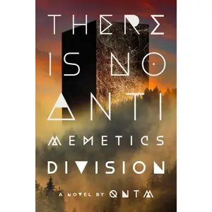 There Is No Antimemetics Division -- Qntm - Hardcover