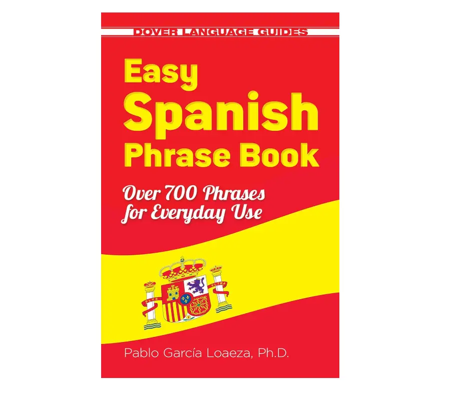 Easy Spanish Phrase Book - Dover Language Guides Regular Edition Soft Cover Trade Paperback, 700+ Phrases, Phonetic Transcriptions, Stress & Written Accents, User-Friendly Format, Comprehensive Content for Business Travelers Quick Learning