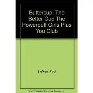 USED-Buttercup the Better Cop Powerpuff Girls by Paul Siefken (Paperback)