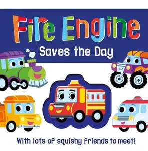 USED-Fire Engine Saves the Day: Touch and Feel Squishy Book by Igloobooks (Board book)