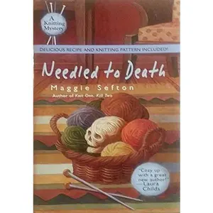 USED-Needled To Death - A Knitting Mystery - Book Club Edition by Maggie Sefton (Hardcover)