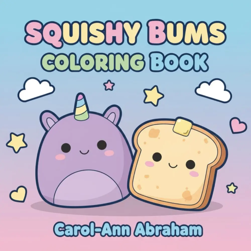 Squishy Bums Coloring Book: Kawaii Squishy Plushies Coloring Pages - 52 Cute and Cuddly Designs for Kids.