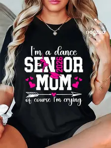100% Cotton I'm A Dance Senior Mom of A Senior Dancer Mama 2026 T-Shirt
