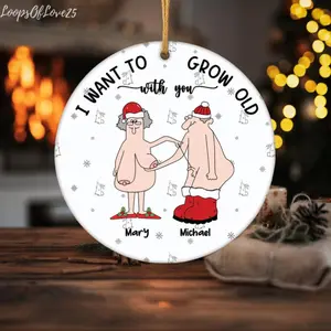 Personalized Funny Couple Ornament – Cute Christmas Keepsake for Partners –“Let’s Grow Old Together” Holiday Gift, Anniversary Ornament 2025