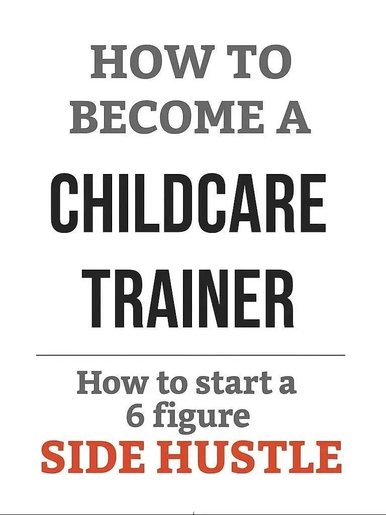 How to Start a Childcare Trainer Side Hustle
