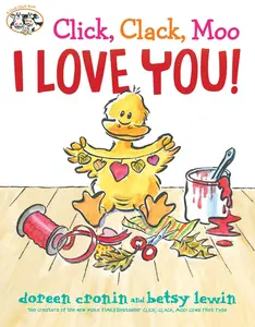 Click, Clack, Moo I Love You! -- Doreen Cronin - Hardcover