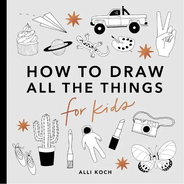 Kids' How to Draw Book for Ages 6+ - Kid-Friendly Children's Literature & Art Book with Art Activities, Creative Drawing Guides for Cars, Unicorns, Dragons, Cupcakes, Castles, Cactus, Spaceships, Animals