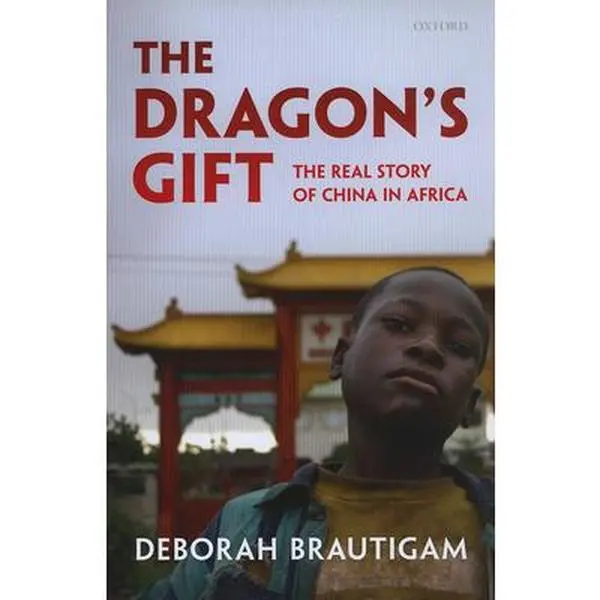 USED-The Dragon's Gift: The Real Story of China in Africa by Brautigam, Deborah (Hardcover)