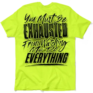 Exhausted - Hi Visibility Safety Yellow Work T-Shirt Jersey Menswear For Blue Collar Workers | Funny, Sarcastic | Graphic Tees Apparel