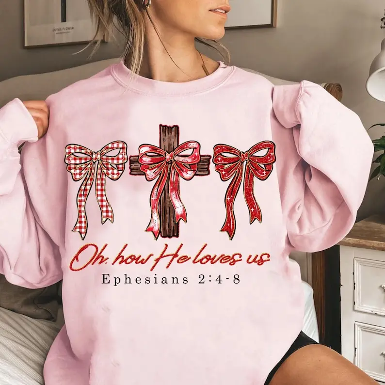 Oh How He Loves Us Valentine Jesus Cross John 3:16 Women's Pullover Sweatshirt, Retro Loved Valentine Bible Verse Shirt, Valentine Christian Gifts