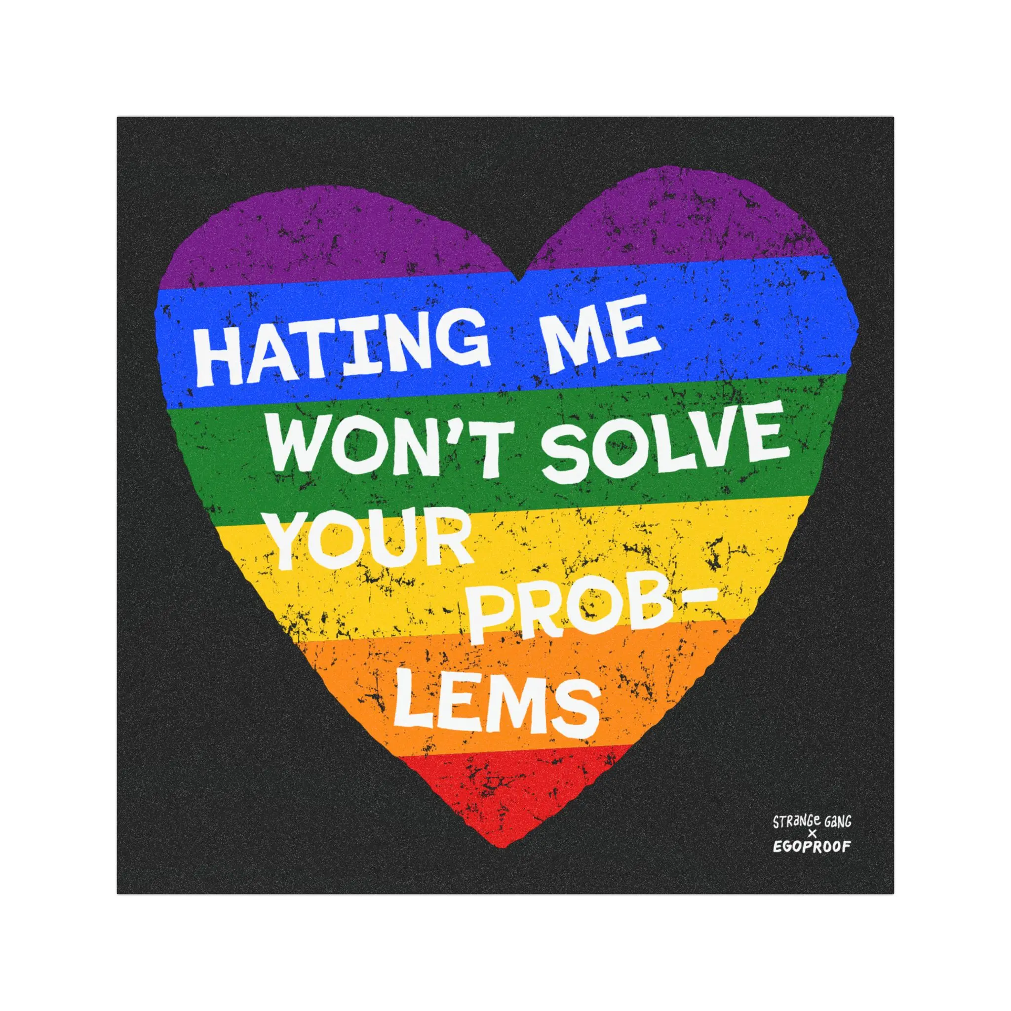 Hating Me Won't Solve Your Problems Magnet, LGBTQ+ Pride Rainbow Heart Magnet