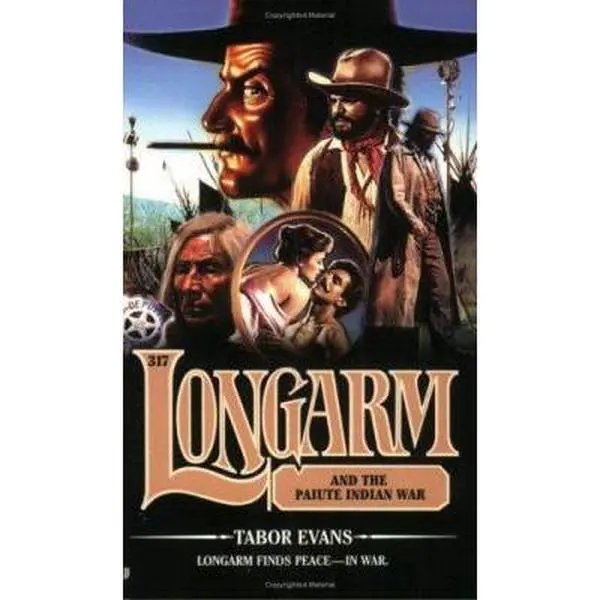 USED-Longarm 317: Longarm and the Paiute Indian War by Tabor Evans (Unknown)