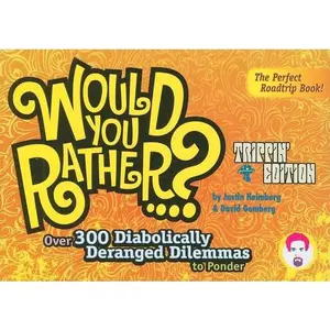 USED-Would You Rather...?: Trippin' Edition: Over 300 Diabolically Deranged Dilemmas to Ponder by Heimberg, Justin (Paperback)